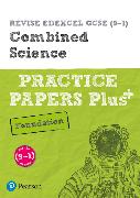 Pearson REVISE Edexcel GCSE (9-1) Combined Science Foundation Practice Papers Plus: For 2024 and 2025 assessments and exams (Revise Edexcel GCSE Science 16)