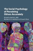 The Social Psychology of Perceiving Others Accurately