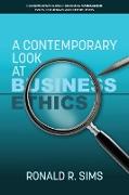 A Contemporary Look at Business Ethics