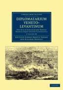 Diplomatarium veneto-levantinum 2 Volume Set