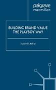 Building Brand Value the Playboy Way