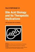 Bile Acid Biology and Its Therapeutic Implications: Proceedings of the Falk Symposium 141 (XVIII Internationale Bile Acid Meeting) Held in Stockholm