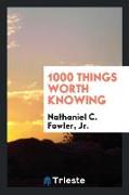 1000 Things Worth Knowing