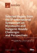 Selected Papers from the 5th International Symposium on Mycotoxins and Toxigenic Moulds