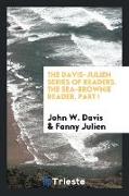 The Davis-Julien Series of Readers. The Sea-Brownie Reader, Part I