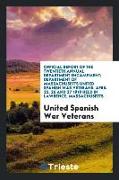 Official Report of the Twentieth Annual Department Encampment, Department of Massachusetts United Spanish War Veterans, April 25, 26 and 27 1919 Held in Lawrence, Massachusetts