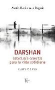 Darshan : sabiduría oriental para la vida cotidiana : viajes por Asia