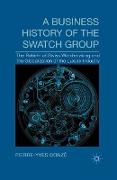 A Business History of the Swatch Group