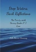 Deep Waters, Dark Reflections