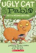 Ugly Cat & Pablo and the Missing Brother