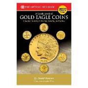 Guide Book of Gold Eagle Coins 1st Edition