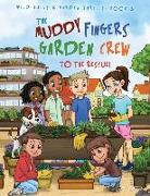 The Muddy Fingers Garden Crew to the Rescue! Coloring Book