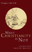 What Christianity Is Not