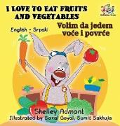 I Love to Eat Fruits and Vegetables (English Serbian Bilingual Book)