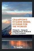 Crampton's Hygiene Series, Hygiene for the Worker