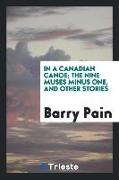 In a Canadian Canoe, The Nine Muses Minus One, and Other Stories