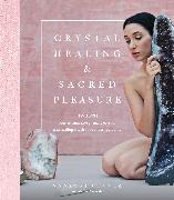 Crystal Healing and Sacred Pleasure