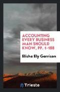 Accounting Every Business Man Should Know, pp. 1-188