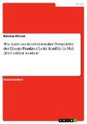 Wie kann aus neorealistischer Perspektive der Einsatz Frankreichs im Konflikt in Mali 2013 erklärt werden?