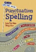 Punctuation and Spelling: Rules That Make Things Clear