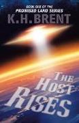The Host Rises: Book One of the Promised Land Series