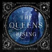 The Queen's Rising