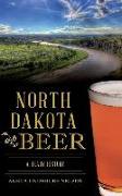 North Dakota Beer: A Heady History