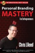 Personal Branding Mastery for Entrepreneurs