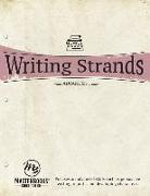 Writing Strands: Advanced 1: Focuses on Advanced Skills Such as Persuasive Writing, Reports, and Developing Characters