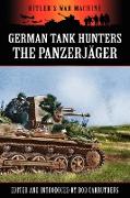 German Tank Hunters - The Panzerjäger