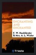 Enchanting and Enchanted