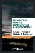 Elements of Physics Experimental and Descriptive