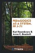 Pedagogics as a System. pp.1-71