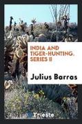 India and Tiger-Hunting. Series II