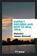 Earthly Discords and How to Heal Them