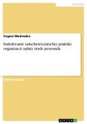 Issledovanie sutschestvyjutschej praktiki organizacii oplaty truda personala