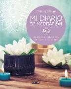 Mi diario de meditación : un año de actividades para conseguir la paz interior