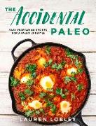 The Accidental Paleo: Easy Vegetarian Recipes for a Paleo Lifestyle