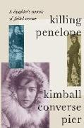 Killing Penelope: A Daughter's Memoir of Failed Rescues