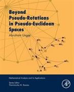 Beyond Pseudo-Rotations in Pseudo-Euclidean Spaces