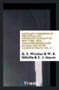 Mortuary Experience of the Mutual Life Insurance Company of New York, with Tabulated Reports and an Analysis of the Causes of Death, Vol. II