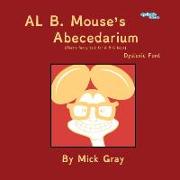 Al B. Mouse's Abecedarium NEW FULL COLOR EDITION Dyslexic Font