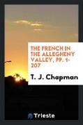 The French in the Allegheny Valley, pp. 1-207