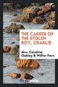 The Career of the Stolen Boy, Charlie