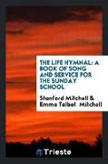 The Life Hymnal