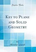 Key to Plane and Solid Geometry (Classic Reprint)