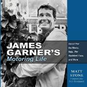 James Garner's Motoring Life