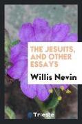 The Jesuits, and Other Essays