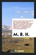 Home Truths For Home Peace Or "Muddle" Defeated, A Practical Inquiry Into What Chiefly Mars Or Makes The Comfort Of Domestic Life, Especially Addressed To Young Housewifes