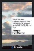 The Eternal Christ: Studies in the Life of Vision and Service